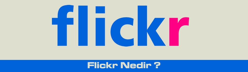 flickr-nedir