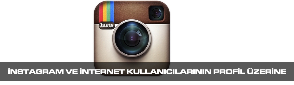instagram-ve-internet-kullanicinin-profil-üzerine
